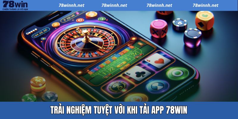 Tải App 78WIN - Hỗ Trợ Mọi Nền Tảng Một Cách Dễ Dàng 2 Nhận về nhiều trải nghiệm và đãi ngộ tuyệt vời khi cài đặt 78WIN app