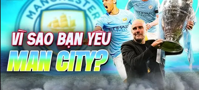 Vì Sao Bạn Yêu Man City? 1 Vì Sao Bạn Yêu Man City?